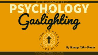 Psychology of Gaslighting: How to Respond in Faith Chivkeeb 3:6 Vajtswv Txojlus 2000