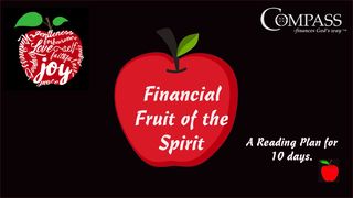 Financial Fruit of the Spirit Isaiah 64:4-5 New Living Translation