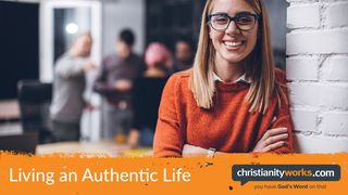 Living an Authentic Life Luke 10:41-42 American Standard Version