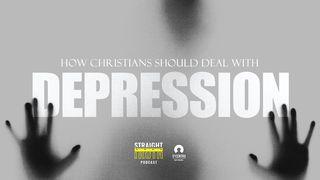 How Christians Should Deal With Depression  1 John 1:6-8 New Living Translation