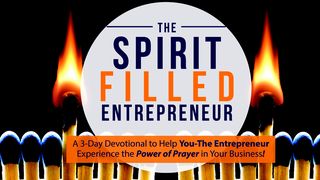 The Spirit-Filled Entrepreneur: A 3-Day Devotional Romans 11:36 New Living Translation