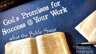 What Are God’s Promises for Your Success at Your Work? Genesis 39:2 The Passion Translation