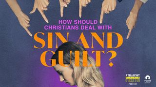 How Should Christians Deal With Sin and Guilt? Romans 3:24 New American Standard Bible - NASB 1995