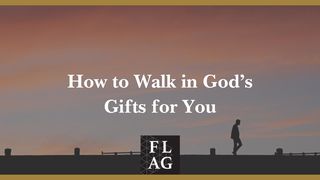 How to Walk in God's Good Gifts for You Hebrews 13:16 American Standard Version