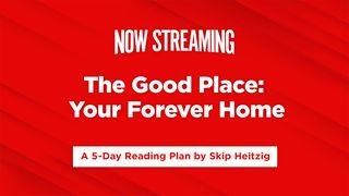 Now Streaming Week 3: The Good Place Luke 15:1-2 New King James Version