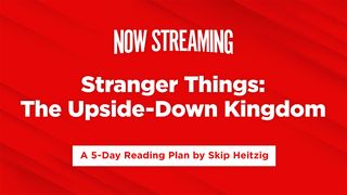 Now Streaming Week 5: Stranger Things Hebrews 12:4-11 The Message