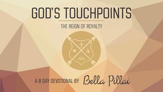 GOD'S TOUCHPOINTS - The Reign Of Royalty  (PART 3) 2 Chronicles 7:13-16 English Standard Version 2016