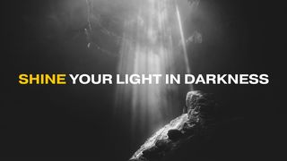 Shine Your Light in Darkness Psalms 119:90 Amplified Bible