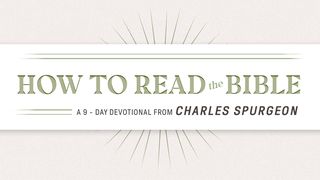 Charles Spurgeon on How to Read the Bible Matthew 23:23-28 New Century Version