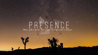 Presence - Arts That Inspire Reflection & Prayer 1 Peter 1:16 The Passion Translation