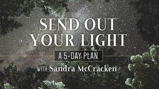 Send Out Your Light: A 5-Day Plan With Sandra Mccracken Mark 10:52 New International Version