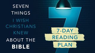 7 Things I Wish Christians Knew About the Bible Psalms 19:11-14 The Message