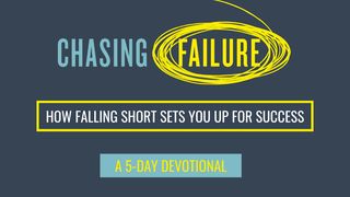 Chasing Failure 1 Peter 3:17 New International Version