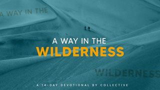 A Way In The Wilderness Genesis 25:23 King James Version