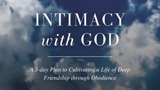 Intimacy With God John 16:7-8 New International Version
