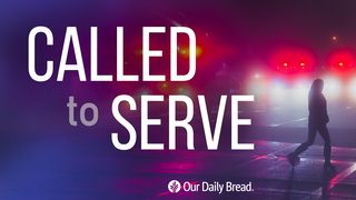 Our Daily Bread: Called to Serve 2 Corinthians 11:30-31 New Century Version