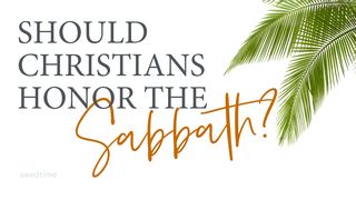 Should Christians Work on the Sabbath? Exodus 20:8-11 The Message