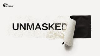 Unmasked - Dare to Be the Real You Proverbs 18:14 New Living Translation