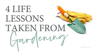 4 Biblical Lessons From Your Garden  Ephesians 3:17 New King James Version