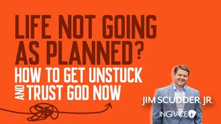 Life Not Going as Planned? How to Get Unstuck and Trust God Now! Job 23:8-17 English Standard Version 2016