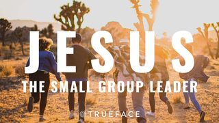 Jesus the Small Group Leader John 13:14 New International Version (Anglicised)
