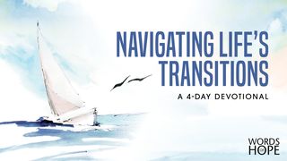 Navigating Life's Transitions Colossians 1:15-17 New Century Version