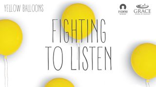 Fighting to Listen John 10:27-28 New International Version