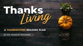 ThanksLiving: A Thanksgiving Reading Plan John 12:7-8 The Message
