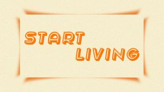 Start Living Hebrews 12:1-2 The Passion Translation