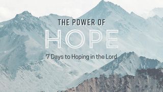 The Power of Hope: 7 Days to Hoping in the Lord Acts 7:60 New International Version