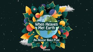 When Heaven Met Earth Hebrews 10:10-14 The Passion Translation