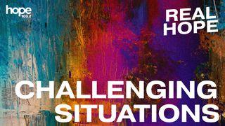 Challenging Situations Psalms 25:4-5 The Message