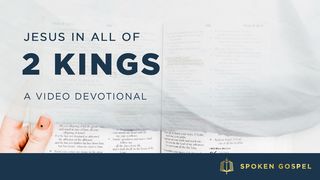 Jesus in All of 2 Kings - A Video Devotional  2 Kings 6:18 The Message