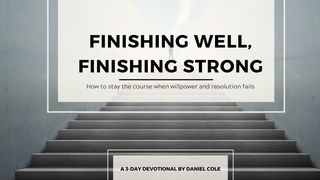 Finishing Well, Finishing Strong James 2:20 New Century Version