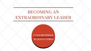 Becoming An Extraordinary Leader 1 Peter 3:13-22 New Living Translation