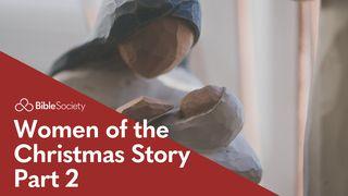 Women of the Christmas Story - Part 2 Luke 2:36-52 Amplified Bible