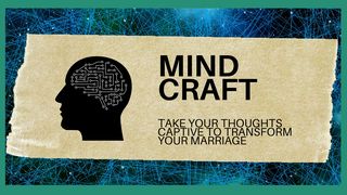 Mind Craft: Take Your Thoughts Captive to Transform Your Marriage  Proverbs 3:5-12 English Standard Version 2016