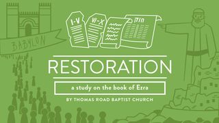 Restoration: A Study in Ezra Ezra 3:1-13 New American Standard Bible - NASB 1995