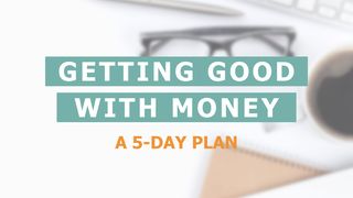 Getting Good With Money Genesis 6:5 New International Version