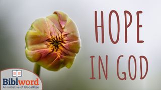 Hope in God! Romans 15:1, 9 American Standard Version