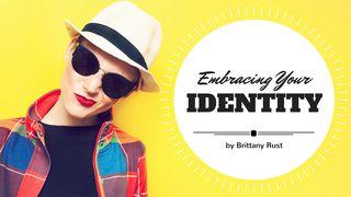 Embracing Your Identity 1 John 3:1-10 American Standard Version