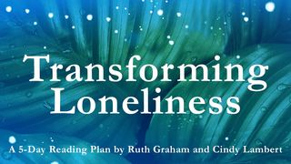 Transforming Loneliness John 13:1-30 Amplified Bible