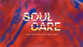 Soul Care Part 1: Reviving Your Soul Deuteronomy 4:9 English Standard Version 2016