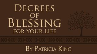 Decrees Of Blessing For Your Life 2 Peter 1:3-7 New Living Translation