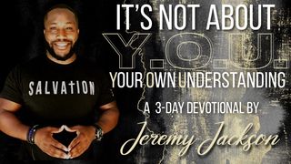 It's Not About Y.O.U. Jeremiah 17:9 New International Version