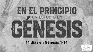 En El Principio: Un Estudio en Génesis (Cap 1-14) Génesis 6:8 Biblia Reina Valera 1960