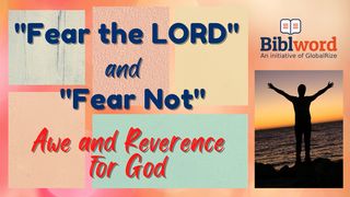 Fear the Lord and Fear Not; Awe and Reverence for God Deuteronomy 4:9 English Standard Version 2016