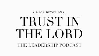 Trust In The Lord Proverbs 3:5-12 New Living Translation