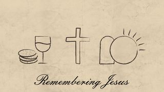 Remembering Jesus Hebrews 10:20-22 King James Version