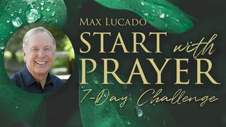 Start With Prayer 7-Day Challenge 1 Timothy 2:1-3 American Standard Version